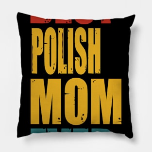 Vintage Best Polish Mom Ever Pillow