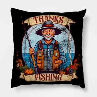 Thanks fishing - thanksgiving Pillow