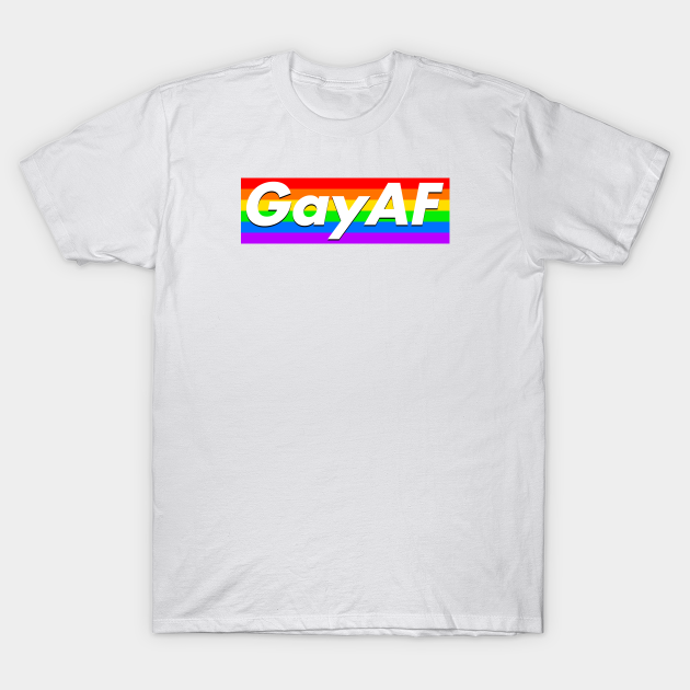 Gay AF Rainbow - Gay Af - T-Shirt