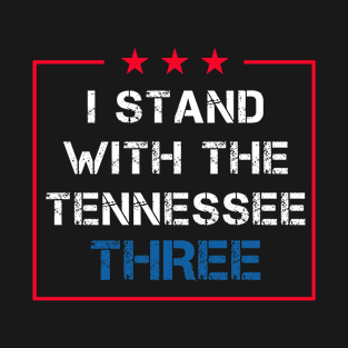 I Stand With The Tennessee Three T-Shirt