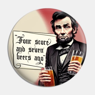 Funny Beer Drinking Abraham Lincoln Pin