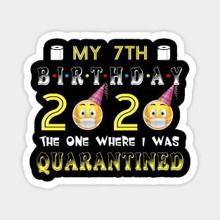 my 7th Birthday 2020 The One Where I Was Quarantined Funny Toilet Paper Magnet