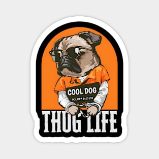 'Cool Dog' / Thug life Magnet
