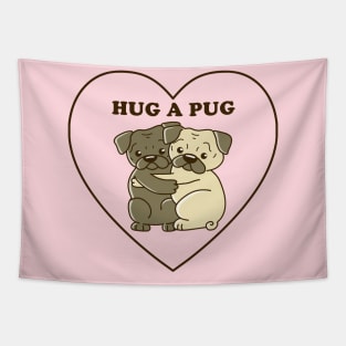 Hug a Pug Tapestry