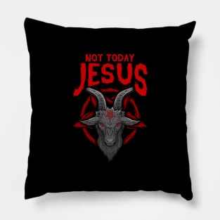 Not Today Jesus Gift for a Satanic Atheist print Pillow