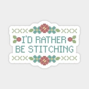 I'd Rather Be Stitching Magnet