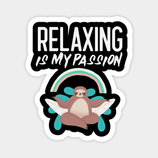 Relaxing is my passion Magnet