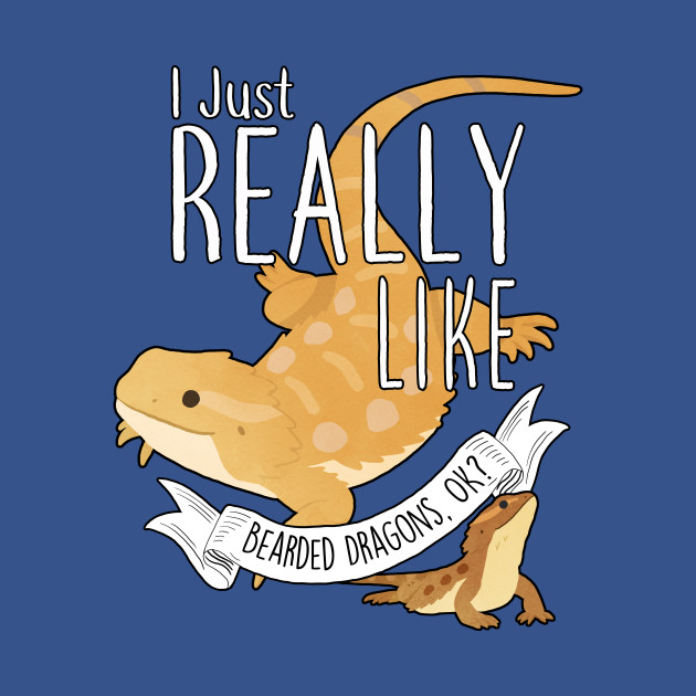 Disover I Just Really Like Bearded Dragons, OK? - Bearded Dragons - T-Shirt