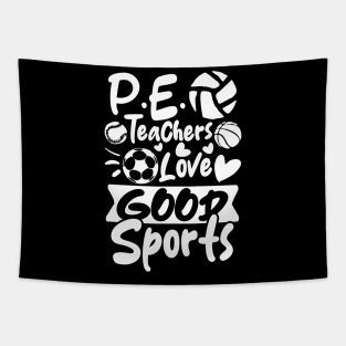 P.E. Teachers Love Good Sports Tapestry