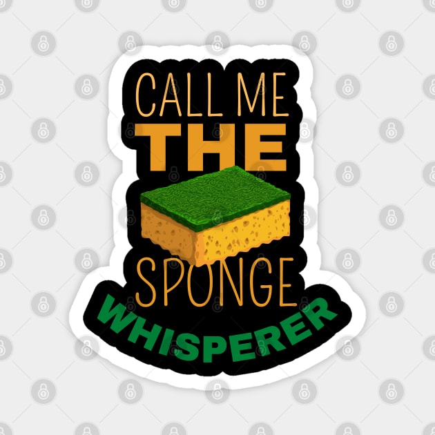 Call Me The Sponge Whisperer Magnet by maxdax