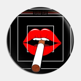 Lips Cigarette - Forfeit Club Pin