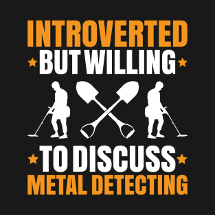 Detectorist Metal Detecting Metal Detector T-Shirt