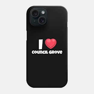 I love Council Grove Phone Case