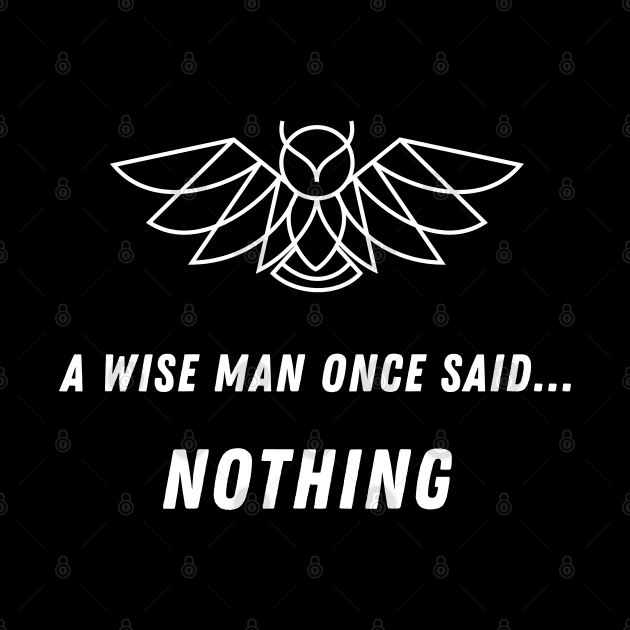 A wise man once said nothing by AbdallahS35