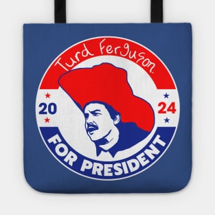 TURD FERGUSON for President 2024 Tote