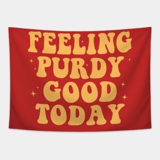 Feeling Purdy Good Today Tapestry