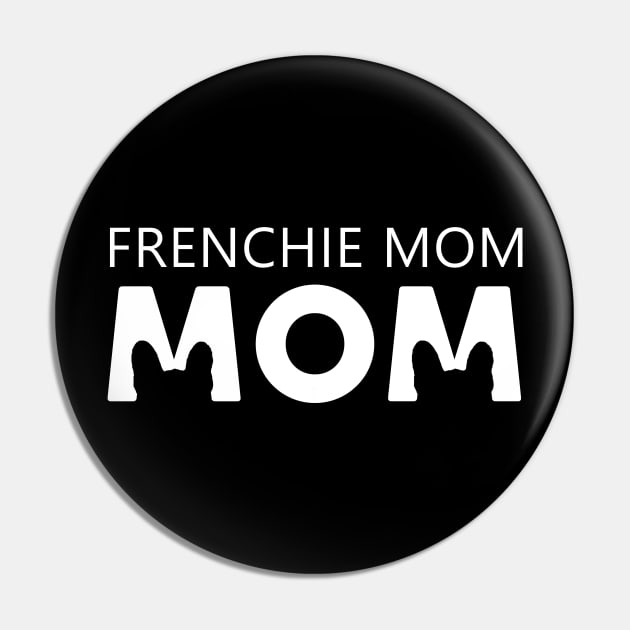 Frenchie Mom Bulldog Lovers Pin by gotravele store