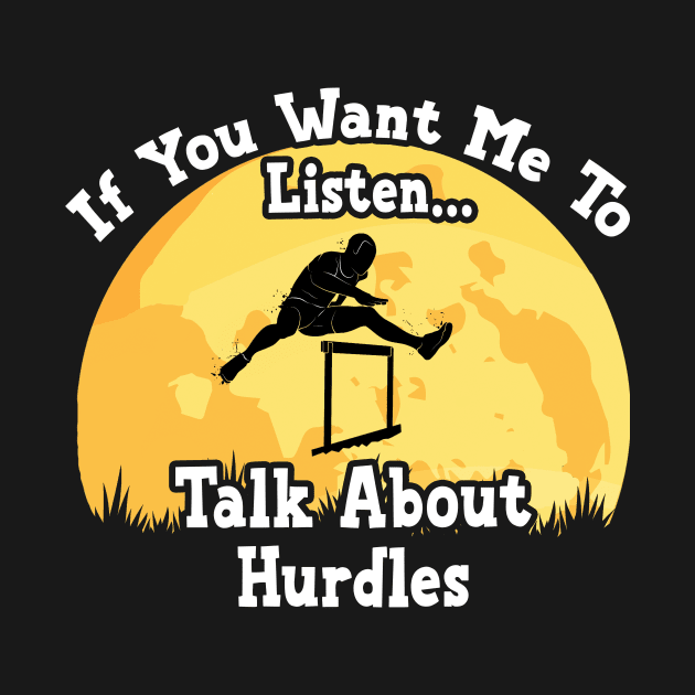 If You Want Me To Listen... Talk About Hurdles Funny illustration vintage by JANINE-ART