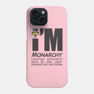 Monarchy Bulb Lighting Authority Phone Case