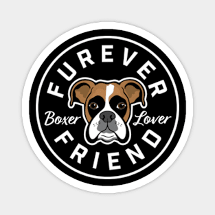 Boxer Lover Furever Friend Magnet