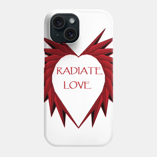 Radiate Love Phone Case by razorcitywriter