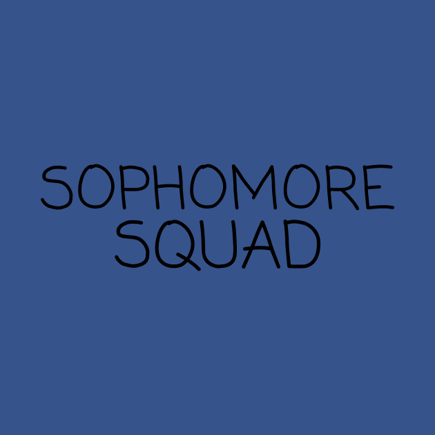 Sophomore Squad by Teacher Tees