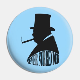 Winston Churchill Never Surrender Pin