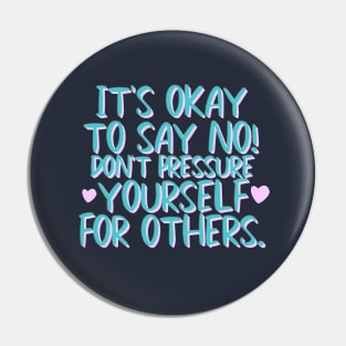 It's okay to say No Pin