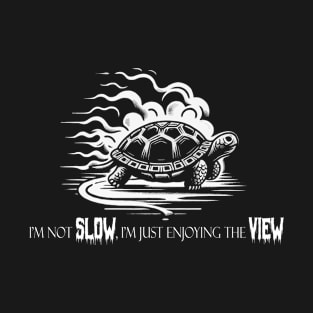 funny turtle I’m not slow, I’m just enjoying the view T-Shirt