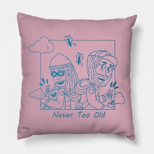 Never To Old Pillow