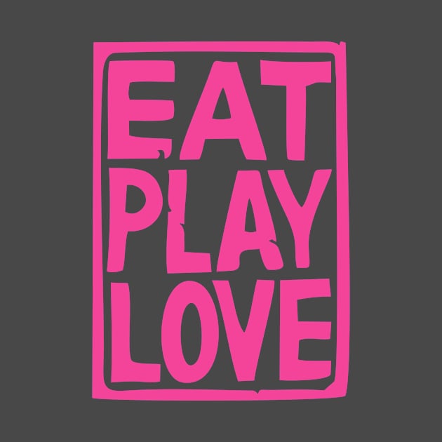 Eat play love by Rustam_Khisamov