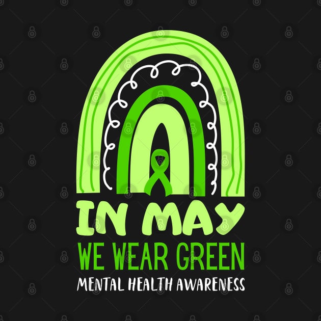 In May We Wear Green Rainbow Mental Health Awareness by deafcrafts