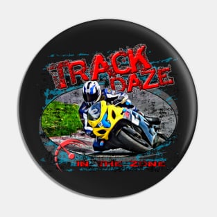 Track Daze Pin