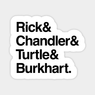 Rick & Chandler & Turtle & Burkhart. 2 Magnet