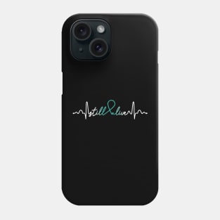 Still Alive- Ovarian Cancer Gifts Ovarian Cancer Awareness Phone Case