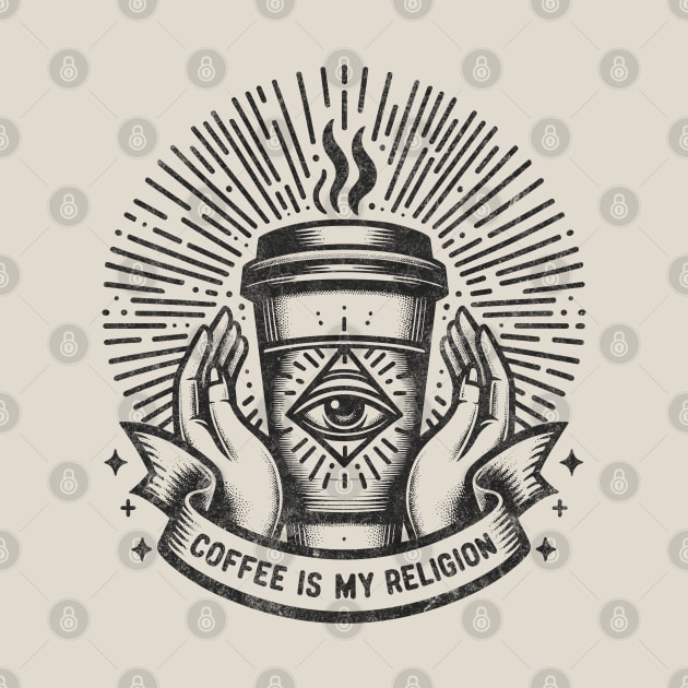 Coffee Is My Religion - highly caffeinated and may be caffeine addict illuminati parody - light background by Lunatic Bear