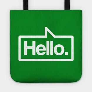 Hello - Talking Shirt (White on Green) Tote