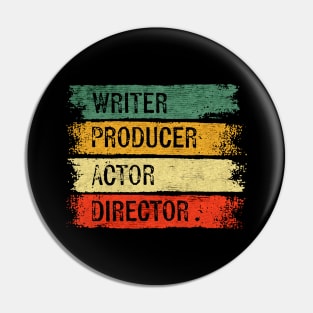 Writer Producer Actor Director Pin