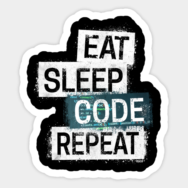 Eat Sleep Code Repeat Eat Sleep Code Repeat Sticker Teepublic Uk