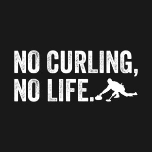 No Curling No Life T-Shirt