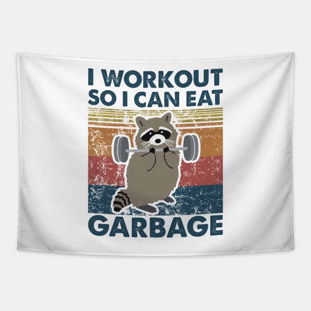 Raccoon I workout so i can eat garbage Tapestry by Madelyn_Frere