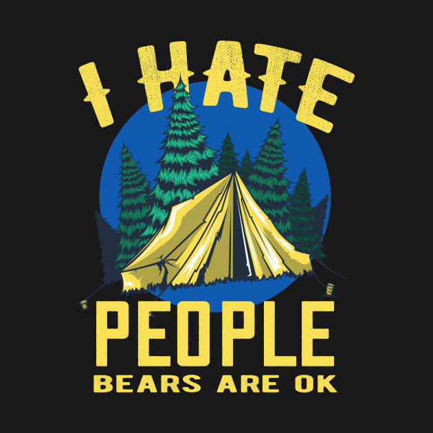 Camping Saying I Hate People Camper Fun by Foxxy Merch