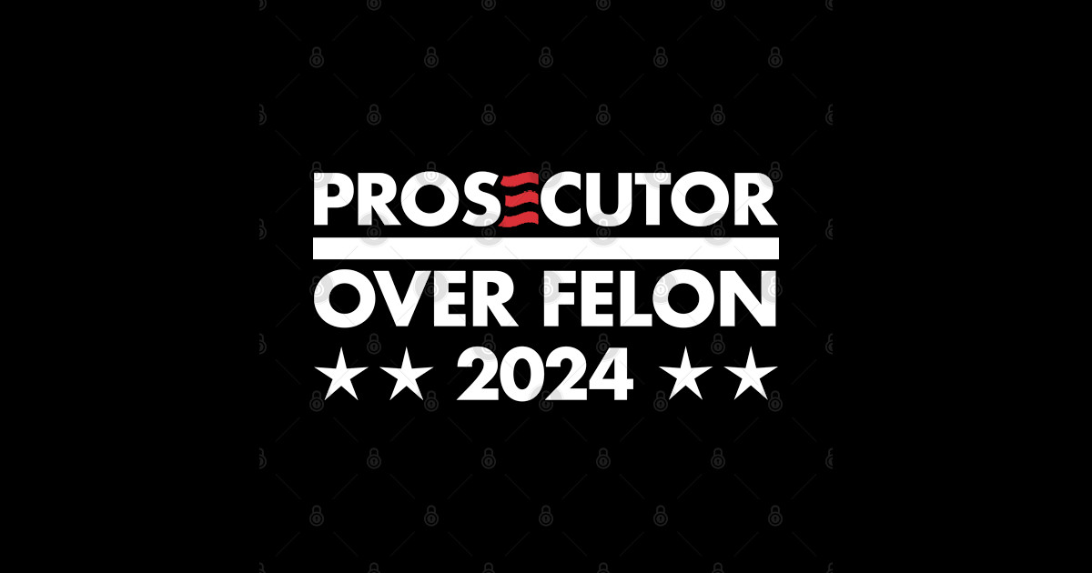 Prosecutor Over Felon 2024 - Kamala Harris - Sticker | TeePublic