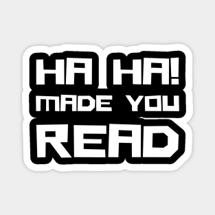 Funny Teacher - Ha Ha! Made You Read Magnet