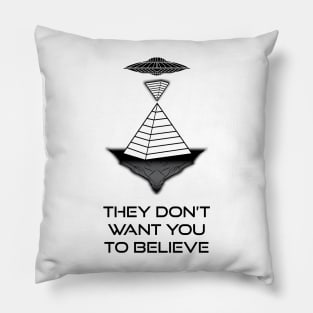 They Don't Want You to Believe - Great Pyramids Pillow