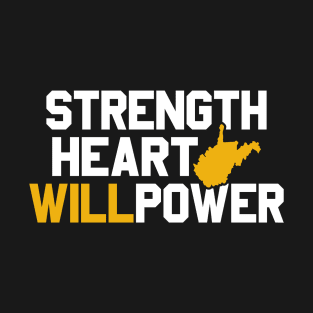 West Virginia Strength Heart Willpower T-Shirt