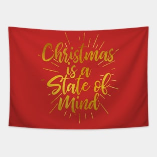 Christmas Is A State of Mind - Merry Christmas - Winter Holiday Quote Tapestry