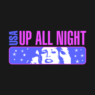 USA Up All Night! T-Shirt