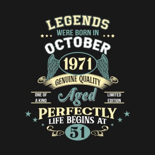 51st Birthday Decoration Legends Were Born In October 1971 51 years old T-Shirt