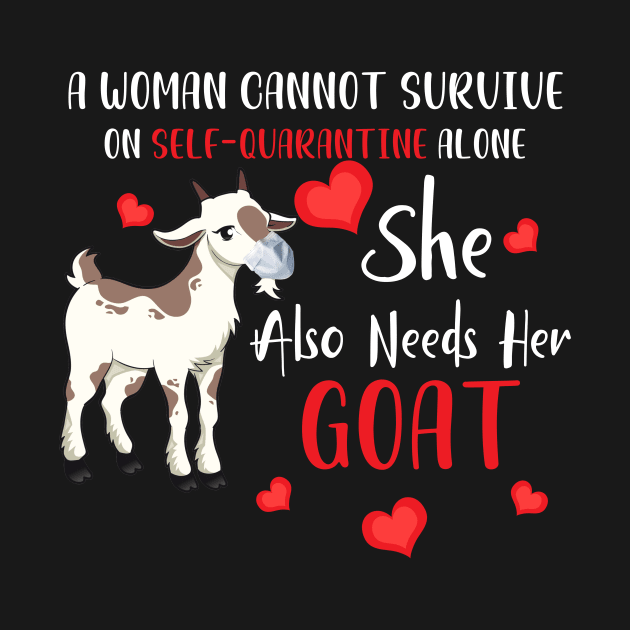 A Woman Cannot Survive On Self-Quarantine Alone Goat by Pelman